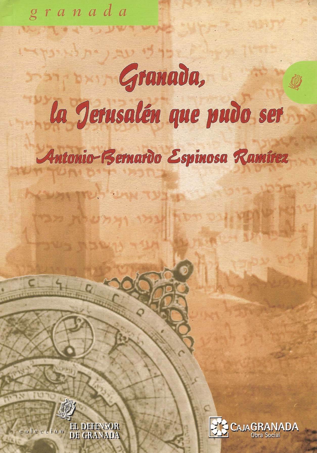 Granada: La Jerusalén que pudo ser