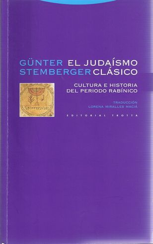 El Judaísmo Clásico. Cultura e Historia del Periodo Rabínico