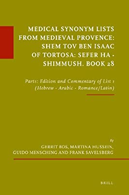Medical Synonym Lists from Medieval Provence: Shem Tov ben Isaac of Tortosa: Sefer ha-Shimmush