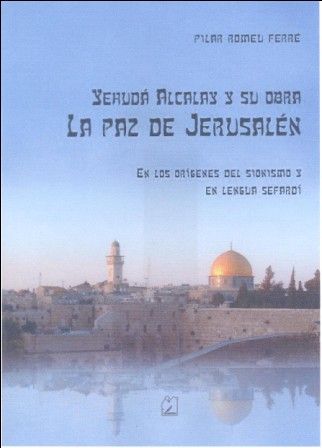 Yehudá Alcalay y su obra La Paz de Jerusalén