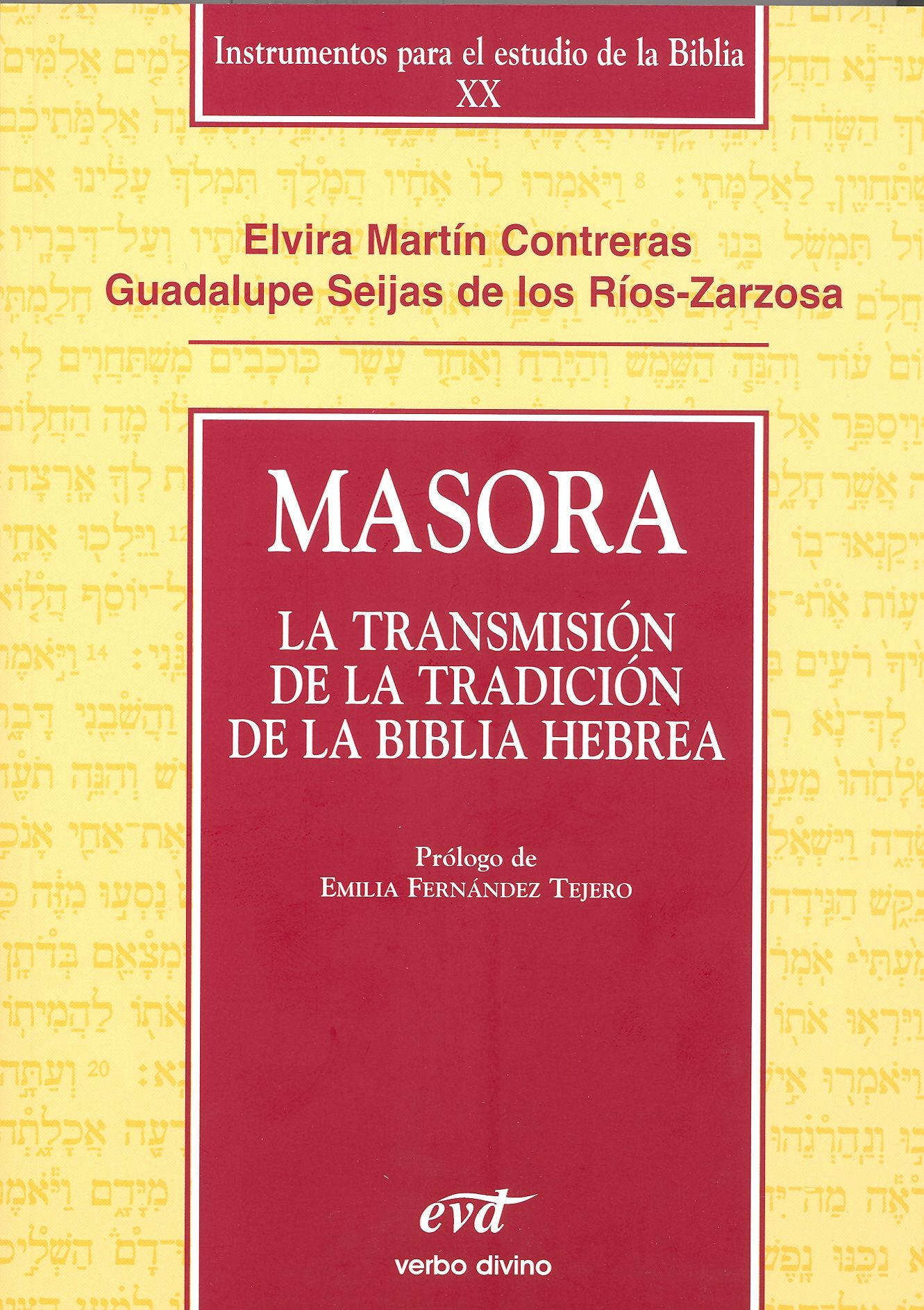 Masora. La Transmisión de la Tradición de la Biblia Hebrea. (Instrumentos para el Estudio de la Biblia XX)