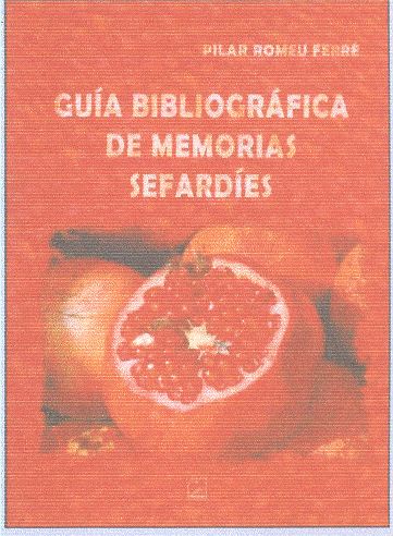 Guía bibliográfica de memorias sefardíes. Sefardíes originarios del Imperio Otomano. (1950-2011)