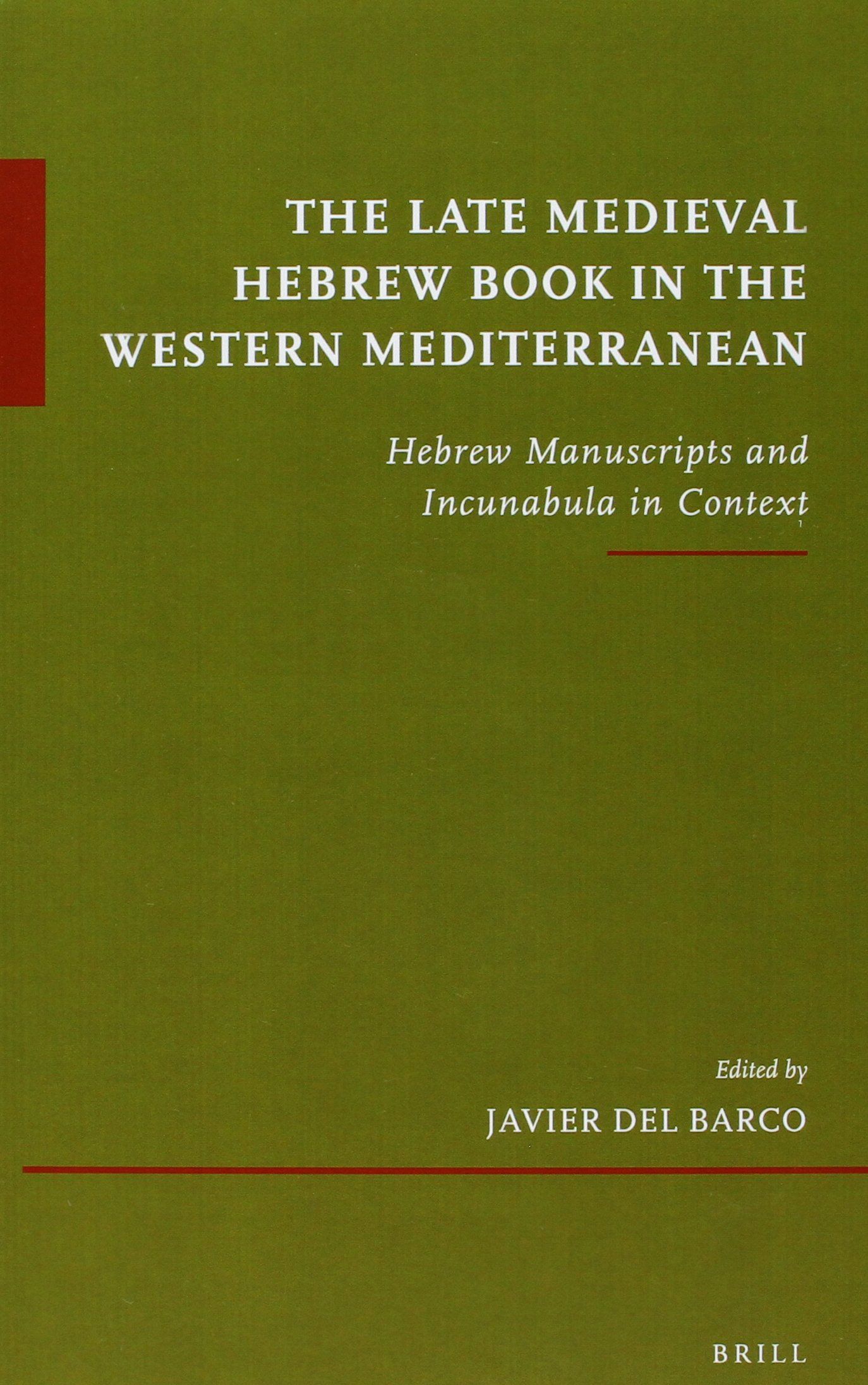 The late medieval hebrew book in the western mediterranean