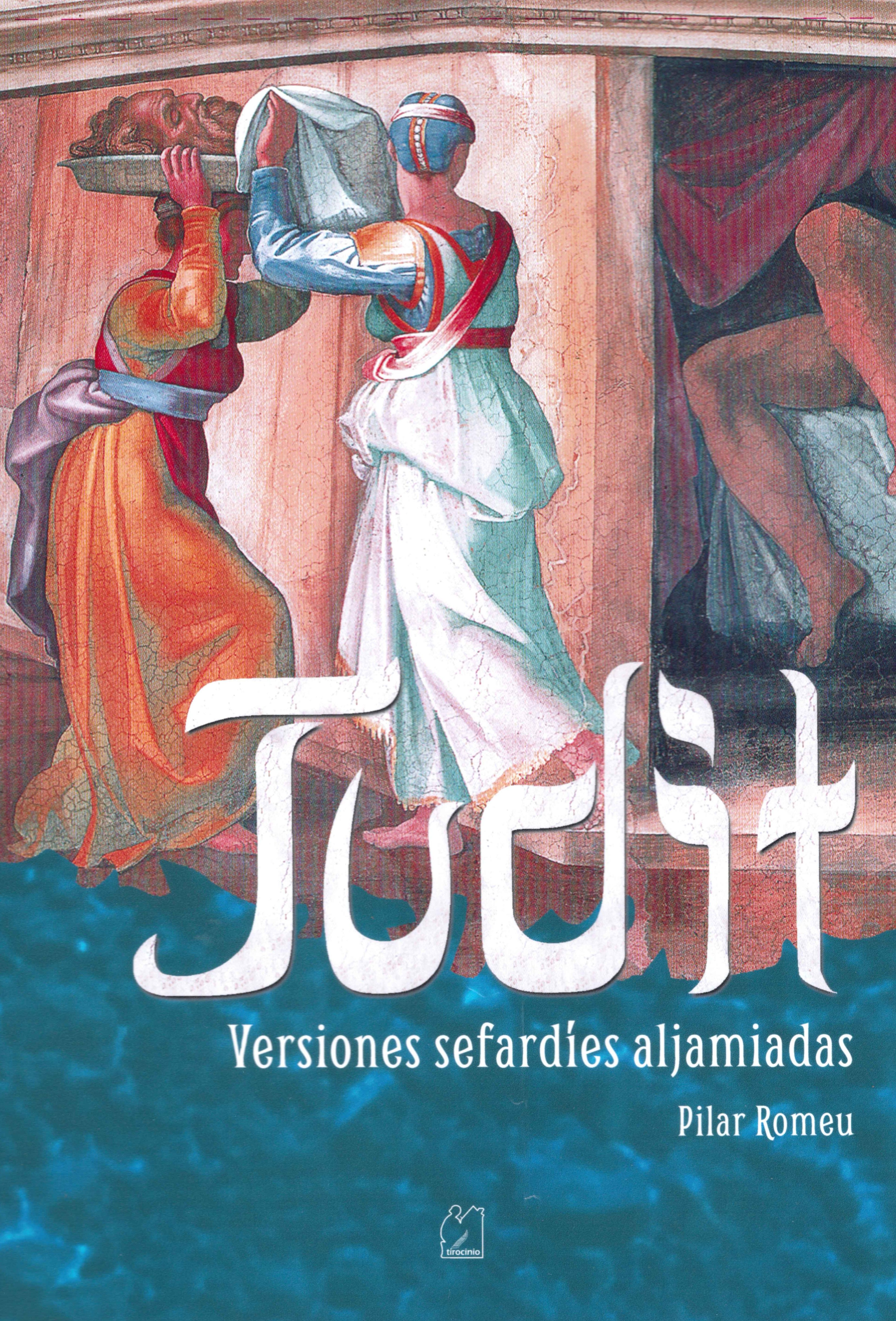 Judit. Versiones sefardíes aljamiadas.