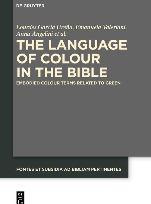 The Language of Colour in the Bible. Embodied Colour Terms related to Gree