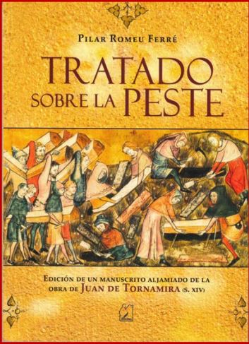 Tratado sobre la peste. Edición de un manuscrito aljamiado de la obra de Juan de Tornamira (s. XIV)